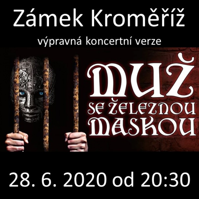 Muž se železnou maskou 28. 6. 2020 - Kroměříž 