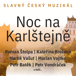 Noc na Karlštejně / 16. 5. 2027 19:30 / Karlovy Vary
